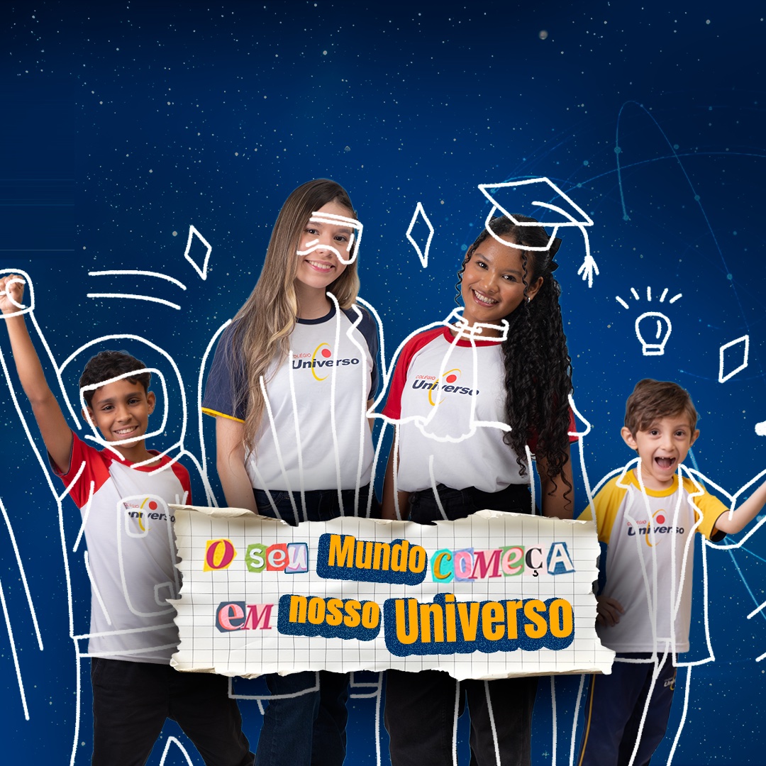 Alunos do Colégio Universo, da Educação Infantil ao Ensino Médio, segurando o mote O seu mundo começa em nosso Universo